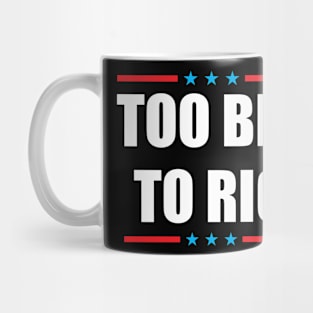 Too Big To Rig 2024 Election Mug